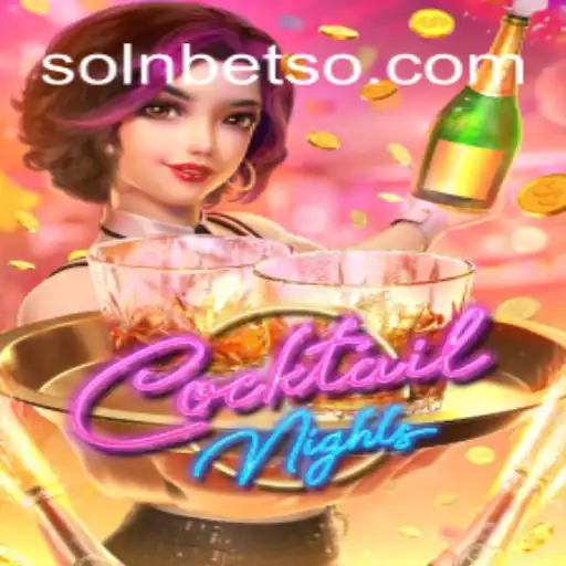 Descubra a Experiência Única de CocktailNights com SOLNBET